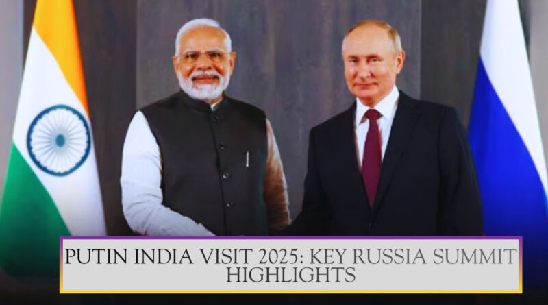 Putin India Visit 2025