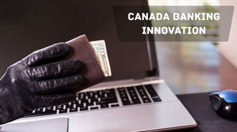 canada banking innovation