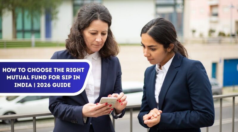 choose right mutual fund sip india
