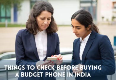 Things to Check Before Buying a Budget Phone in India