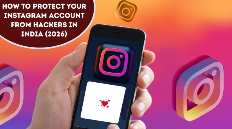 protect instagram account hackers india